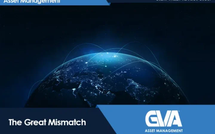 Banner with Earth from space and glowing orbital arcs, title 'The Great Mismatch', GVA Asset Management logo on blue banner.
